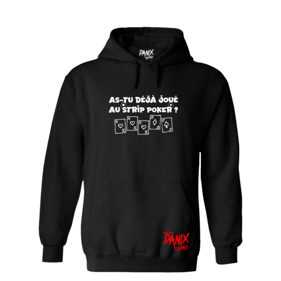 Sweat à capuche As-tu déjà joué au strip poker ? [DANIX CENSORED]